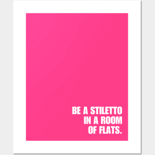 Pink Be A Stiletto Posters and Art